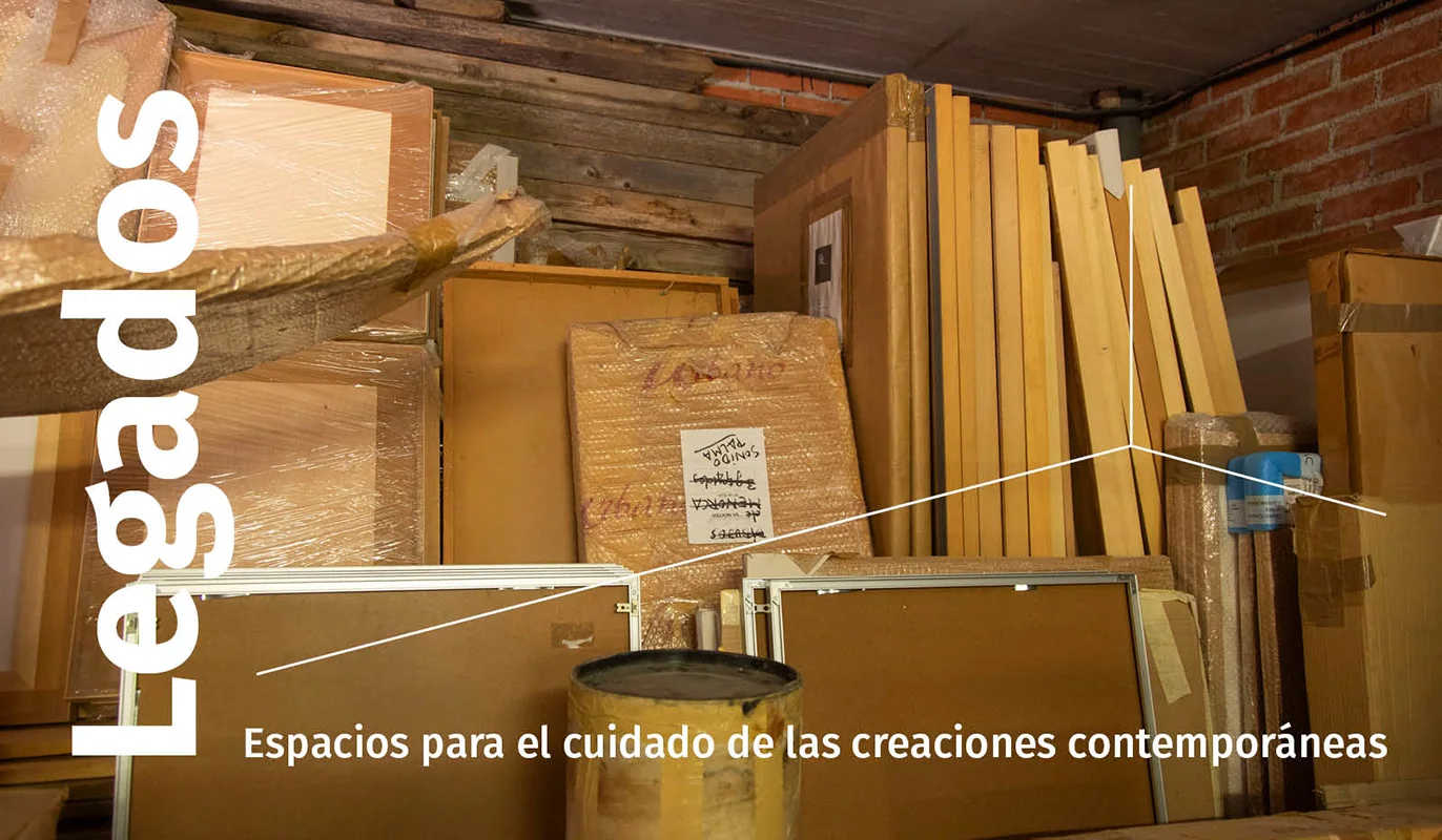 Legados. Espacios para el cuidado de las creaciones