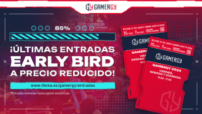 IMG_Últimas entradas Early Bird GAMERGY 2023